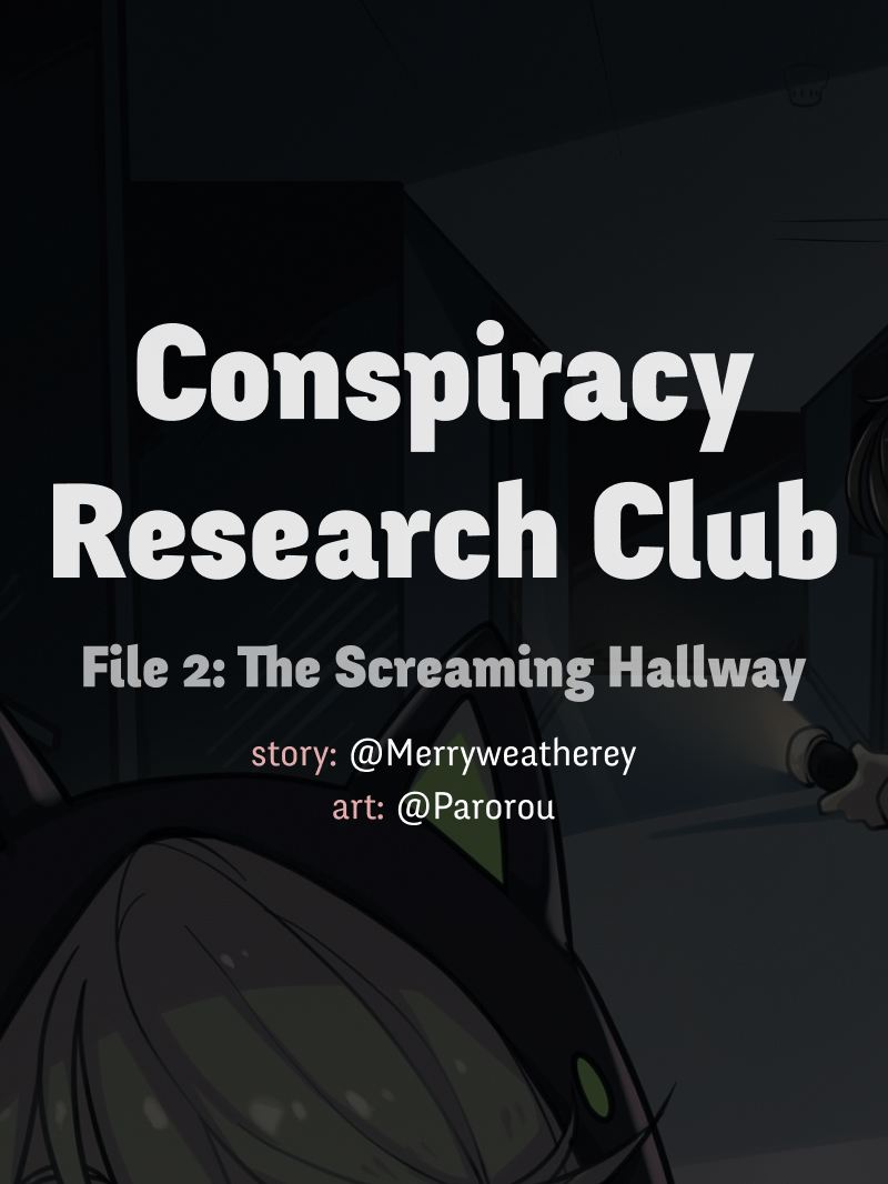 @CRC_Luna's Conspiracy Research Club The Screaming Hallway 第2页