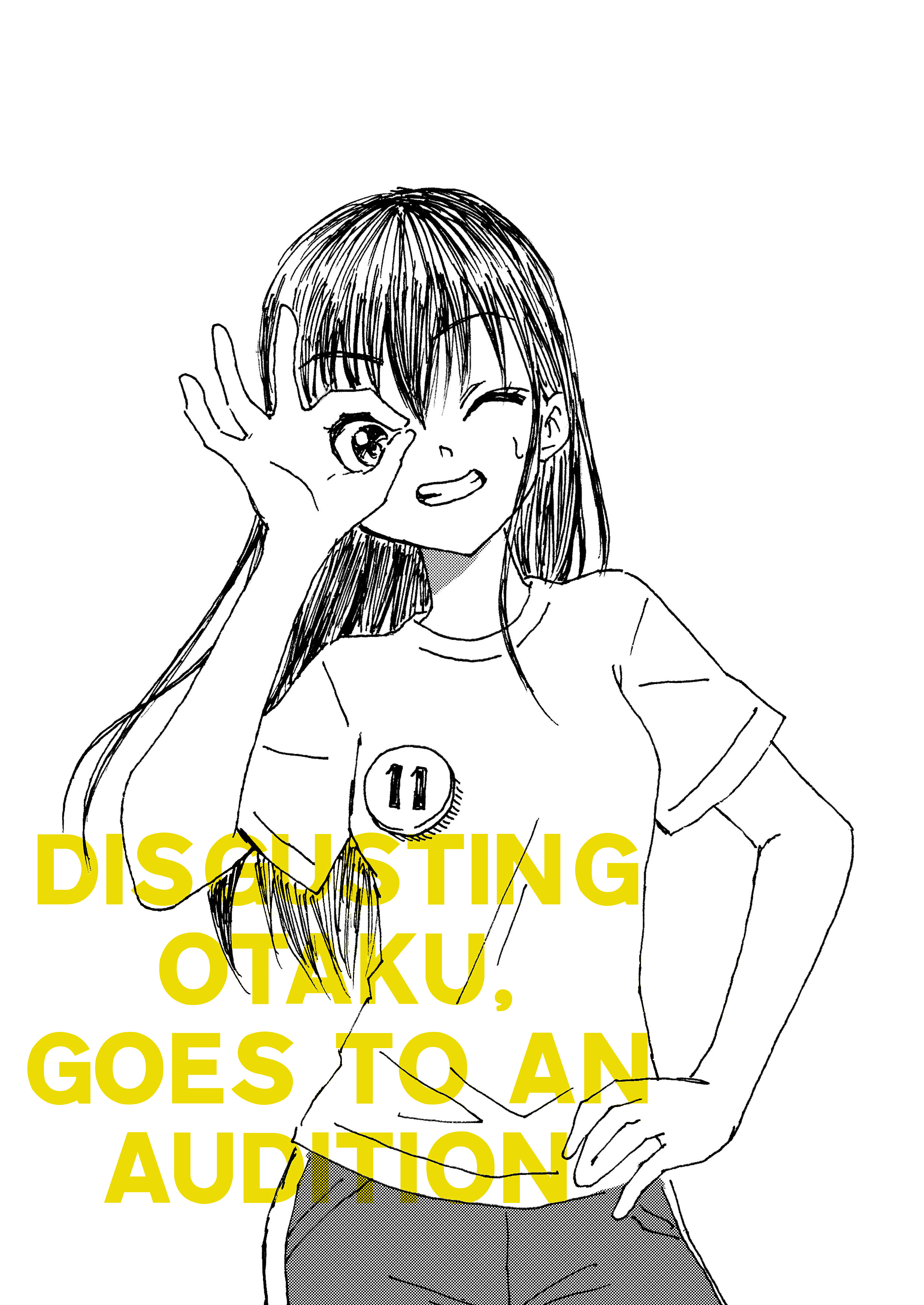 Disgusting Otaku, Become an Idol! (Pre-Serialization) Disgusting Otaku, Goes to an Audition 第1页