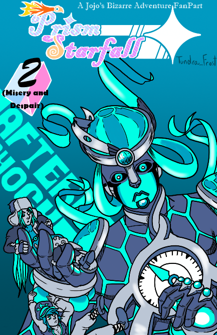 JoJo's Bizarre Adventure FanPart - Prism Starfall Prism Starfall - Soul to Squeeze - Part 4 第1页