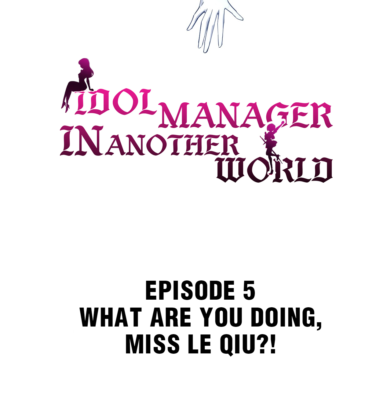 Idol Manager In Another World What Are You Doing, Miss Le Qiu?! 第2页