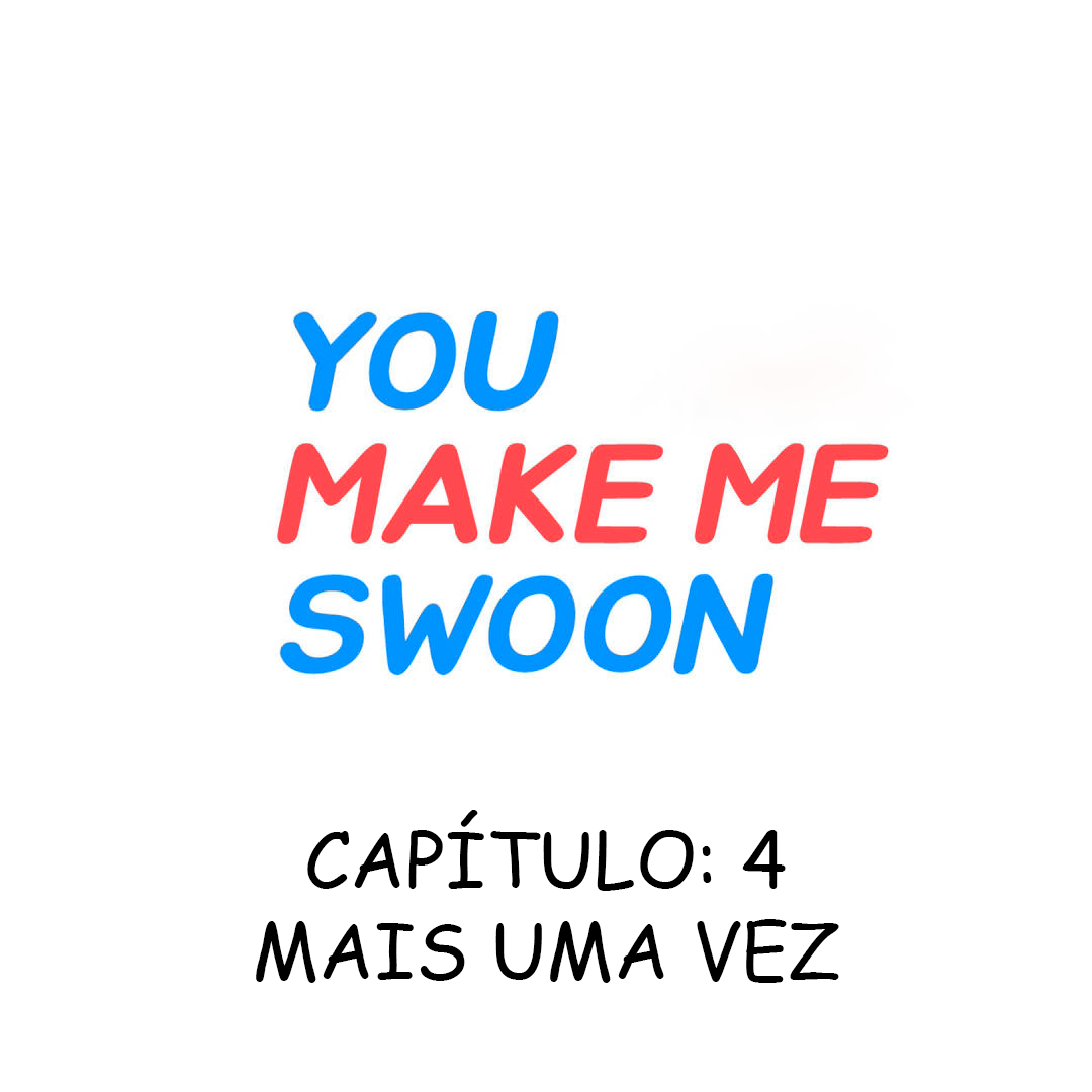 You Make Me Swoon Mais Uma Vez 第2页