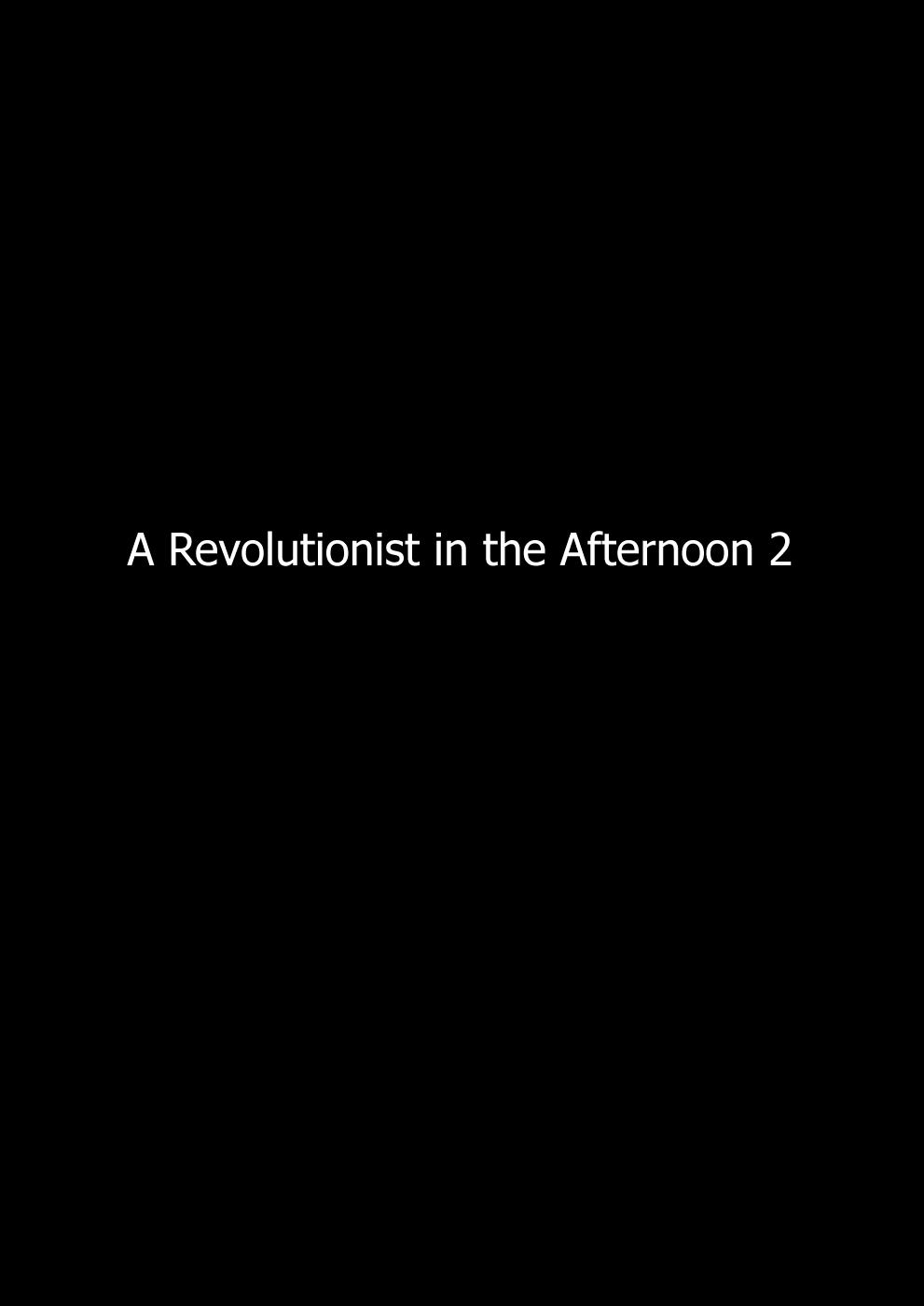 A Revolutionary in the Afternoon A Revolutionist in the Afternoon 2 第1页