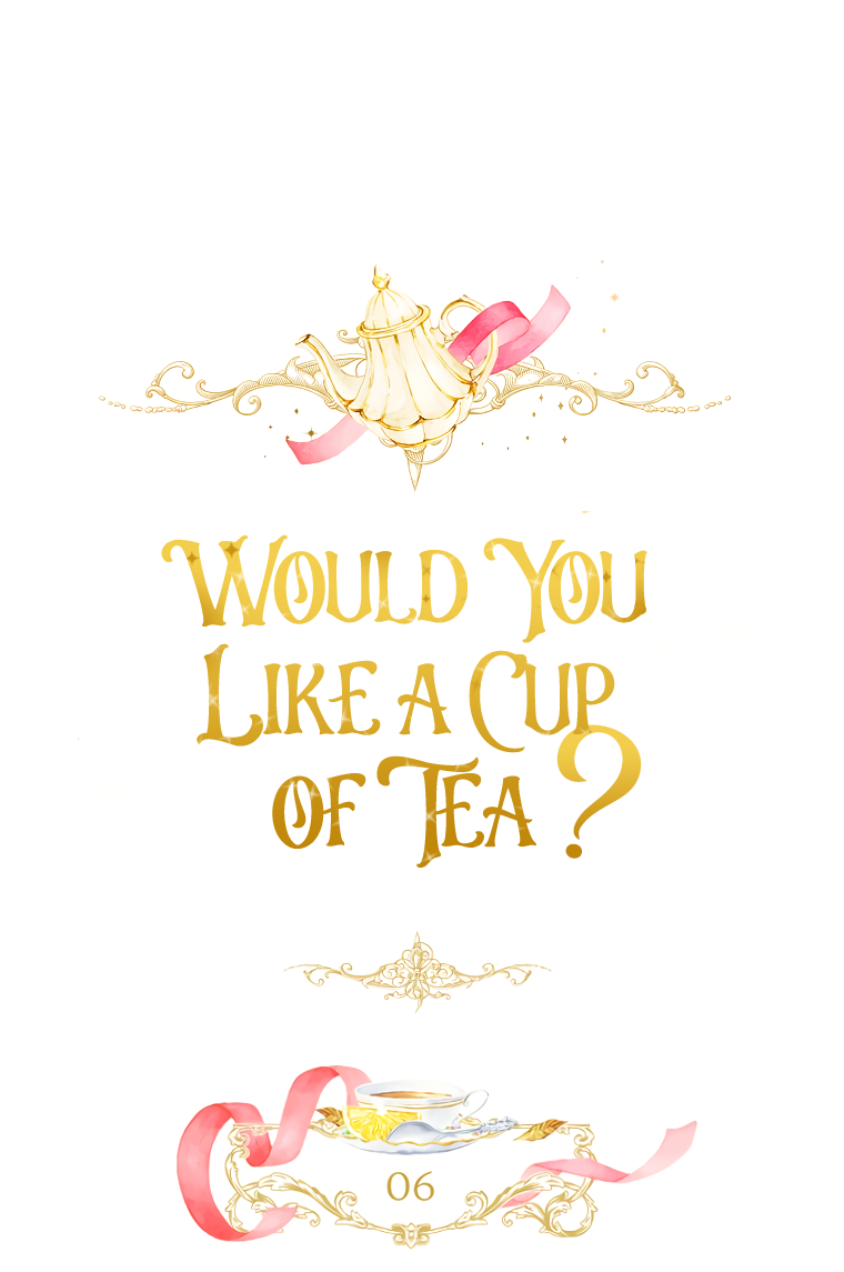Would You Like a Cup of Tea? Ch. 6 第10页