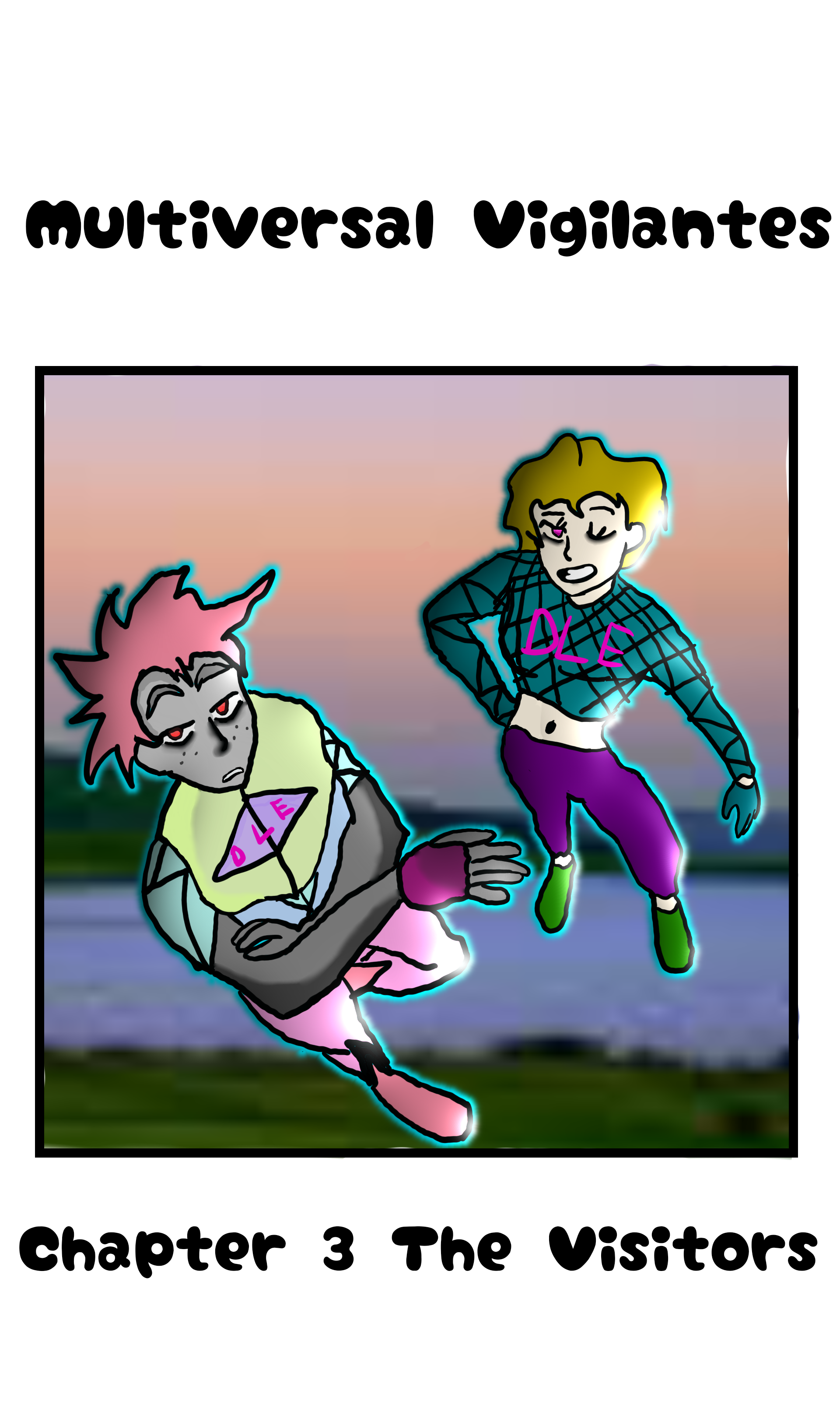 The Multiverse Vigilantes Chapter 3-Visitation for DLE?!? 第1页