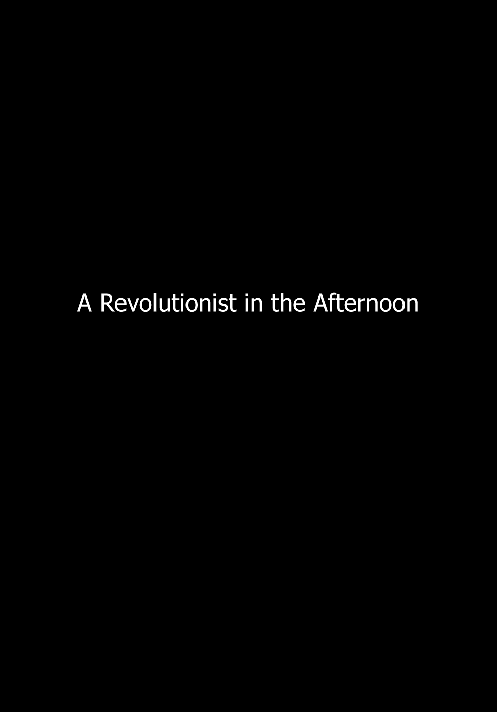 A Revolutionary in the Afternoon 第6页