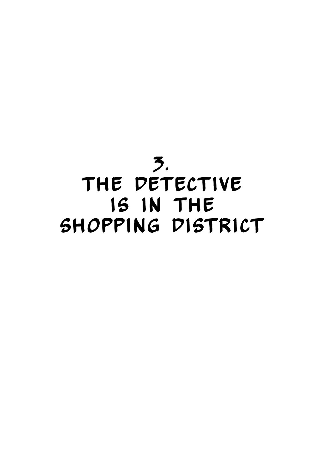 Kodomo wa Wakatte Agenai The Detective Is in the Shopping District 第3页