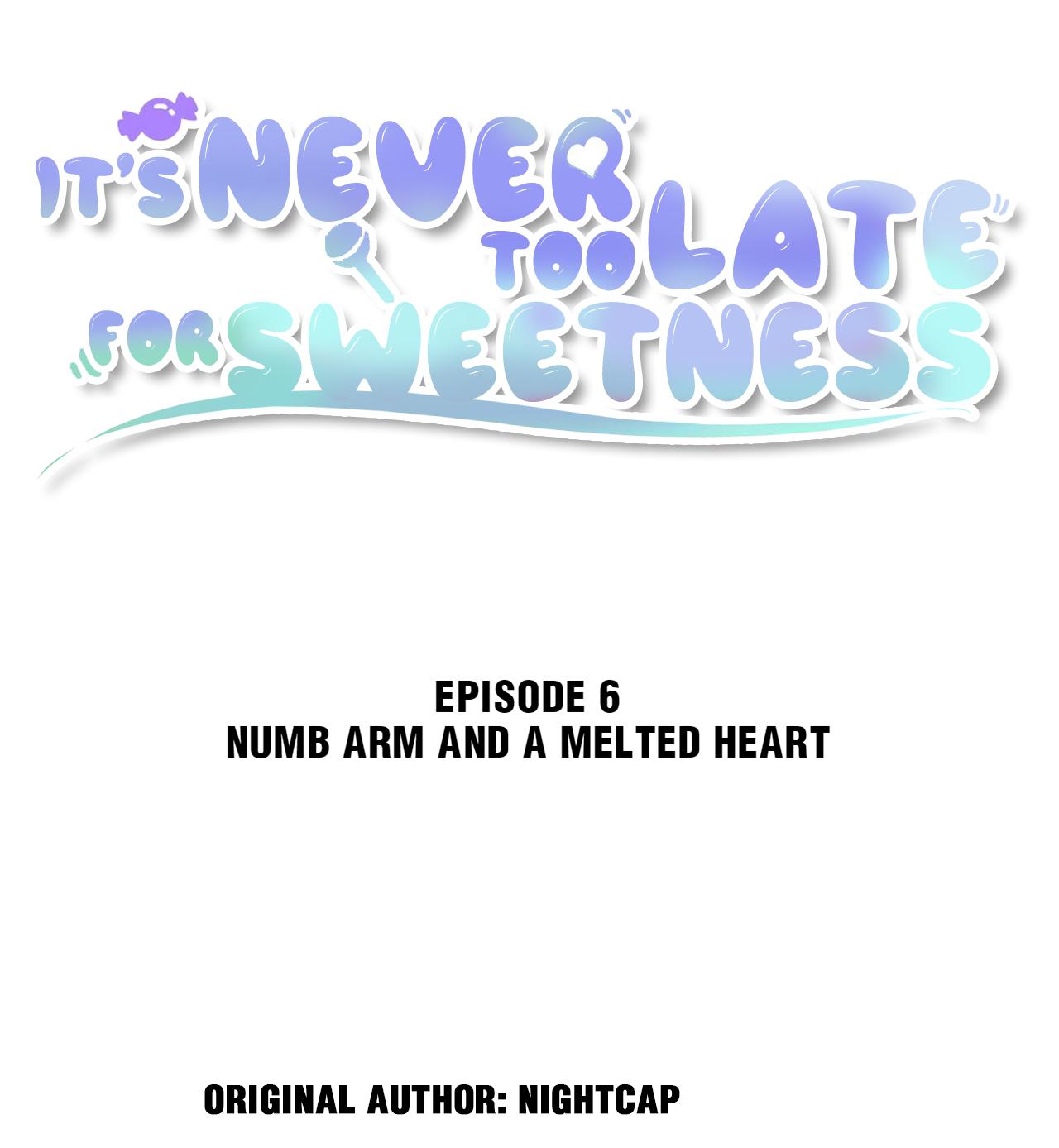 It's Never Too Late For Sweetness Numb Arm and a Melted Heart 第2页
