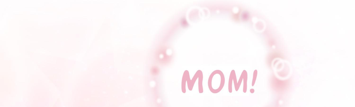 Shush! I'm Not Your Pet! Mom, I Am Your Son! 第71页